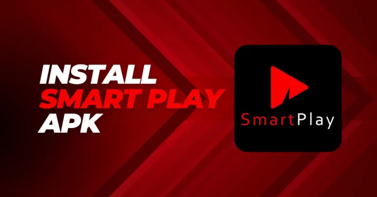How to Install Smart Play APK?