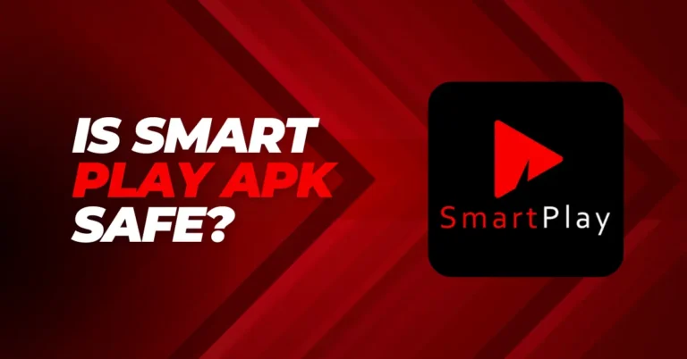 Is Smart Play APK Safe?