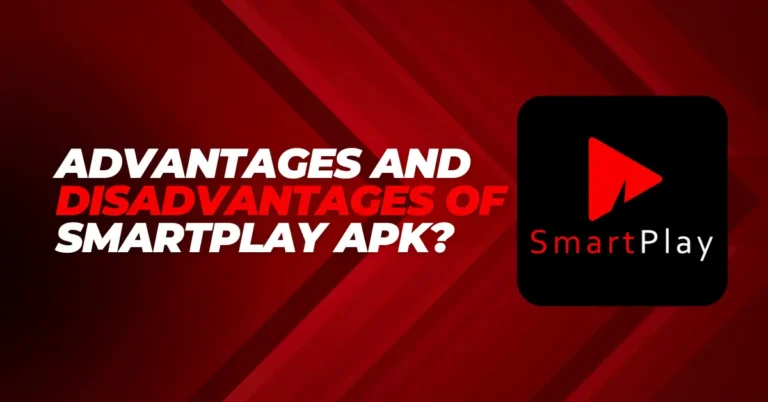 What are the Advantages And Disadvantages of Smart Play APK?